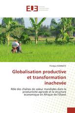 Globalisation productive et transformation inachevée