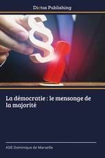 La démocratie : le mensonge de la majorité