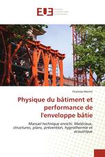 Physique du bâtiment et performance de l'enveloppe bâtie