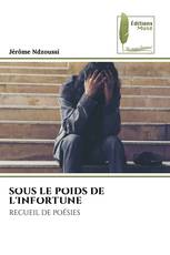 SOUS LE POIDS DE L'INFORTUNE