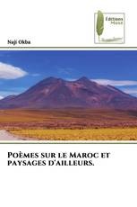 Poèmes sur le Maroc et paysages d'ailleurs.