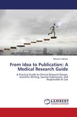 From Idea to Publication: A Medical Research Guide