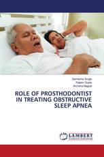 ROLE OF PROSTHODONTIST IN TREATING OBSTRUCTIVE SLEEP APNEA