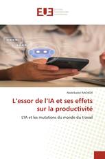 L’essor de l’IA et ses effets sur la productivité