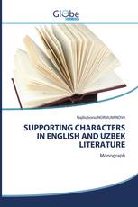 SUPPORTING CHARACTERS IN ENGLISH AND UZBEK LITERATURE
