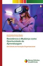 Resistência à Mudança como Oportunidade de Aprendizagem