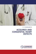 ACQUIRED AND CONGENITAL HEART DEFECTS