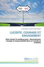 LUCIDITE, COURAGE ET ENGAGEMENT