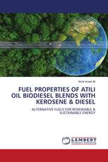 FUEL PROPERTIES OF ATILI OIL BIODIESEL BLENDS WITH KEROSENE & DIESEL