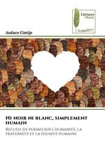 Ni noir ni blanc, simplement humain