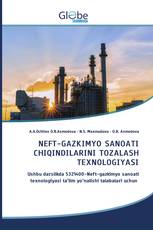 NEFT-GAZKIMYO SANOATI CHIQINDILARINI TOZALASH TEXNOLOGIYASI