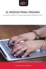 EL PROCESO PENAL PERUANO