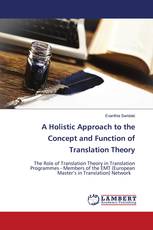 A Holistic Approach to the Concept and Function of Translation Theory