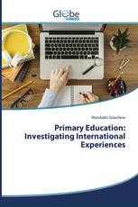 Primary Education: Investigating International Experiences