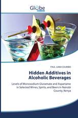 Hidden Additives in Alcoholic Beverages