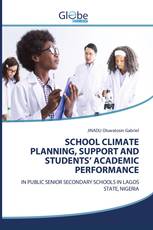 SCHOOL CLIMATE PLANNING, SUPPORT AND STUDENTS’ ACADEMIC PERFORMANCE