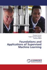 Foundations and Applications of Supervised Machine Learning