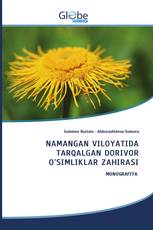 NAMANGAN VILOYATIDA TARQALGAN DORIVOR O'SIMLIKLAR ZAHIRASI