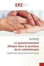 Le questionnement éthique dans la pratique de la radiothérapie