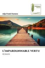 L’IMPARDONNABLE VERTU