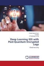 Deep Learning IDS with Post-Quantum Encrypted Logs