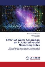 Effect of Water Absorption on PLA-Based Hybrid Nanocomposites