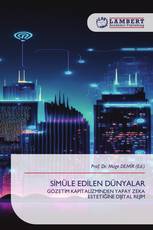 SİMÜLE EDİLEN DÜNYALAR