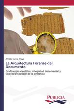 La Arquitectura Forense del Documento