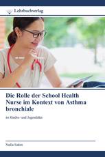 Die Rolle der School Health Nurse im Kontext von Asthma bronchiale