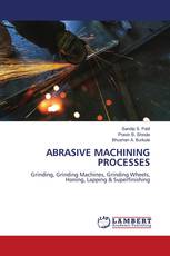ABRASIVE MACHINING PROCESSES