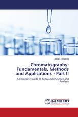 Chromatography: Fundamentals, Methods and Applications - Part II