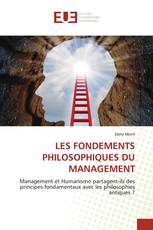 LES FONDEMENTS PHILOSOPHIQUES DU MANAGEMENT