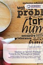Idealism on Sartre's Freedom Towards the Philosophical Debate