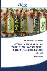 O‘SIMLIK MOYLARINING TARKIBI VA XOSSALARINI XROMATOGRAFIK TADQIQ ETISH
