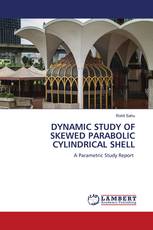 DYNAMIC STUDY OF SKEWED PARABOLIC CYLINDRICAL SHELL