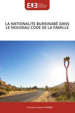 LA NATIONALITE BURKINABÈ DANS LE NOUVEAU CODE DE LA FAMILLE