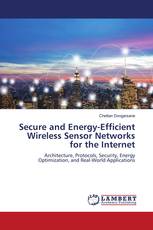 Secure and Energy-Efficient Wireless Sensor Networks for the Internet