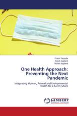 One Health Approach: Preventing the Next Pandemic