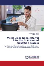 Metal Oxide Nano-catalyst & Its Use in Advanced Oxidation Process