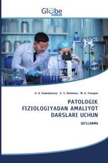 PATOLOGIK FIZIOLOGIYADAN AMALIYOT DARSLARI UCHUN
