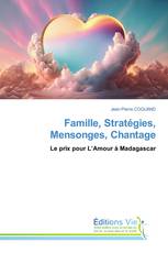 Famille, Stratégies, Mensonges, Chantage