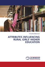 ATTRIBUTES INFLUENCING RURAL GIRLS' HIGHER EDUCATION