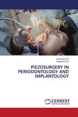 PIEZOSURGERY IN PERIODONTOLOGY AND IMPLANTOLOGY