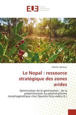 Le Nopal : ressource stratégique des zones arides