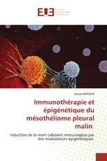 Immunothérapie et épigénétique du mésothéliome pleural malin