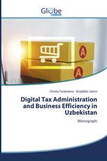 Digital Tax Administration and Business Efficiency in Uzbekistan