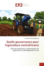 Quelle gouvernance pour l'agriculture centrafricaine