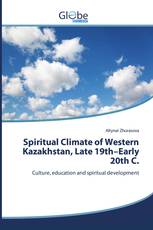Spiritual Climate of Western Kazakhstan, Late 19th–Early 20th C.