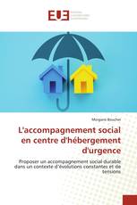 L'accompagnement social en centre d'hébergement d'urgence