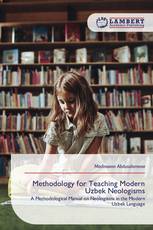 Methodology for Teaching Modern Uzbek Neologisms